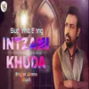 About Intzami Khuda Song